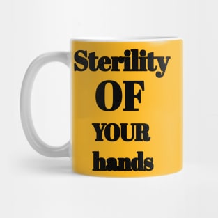 Sterility of your hands Mug